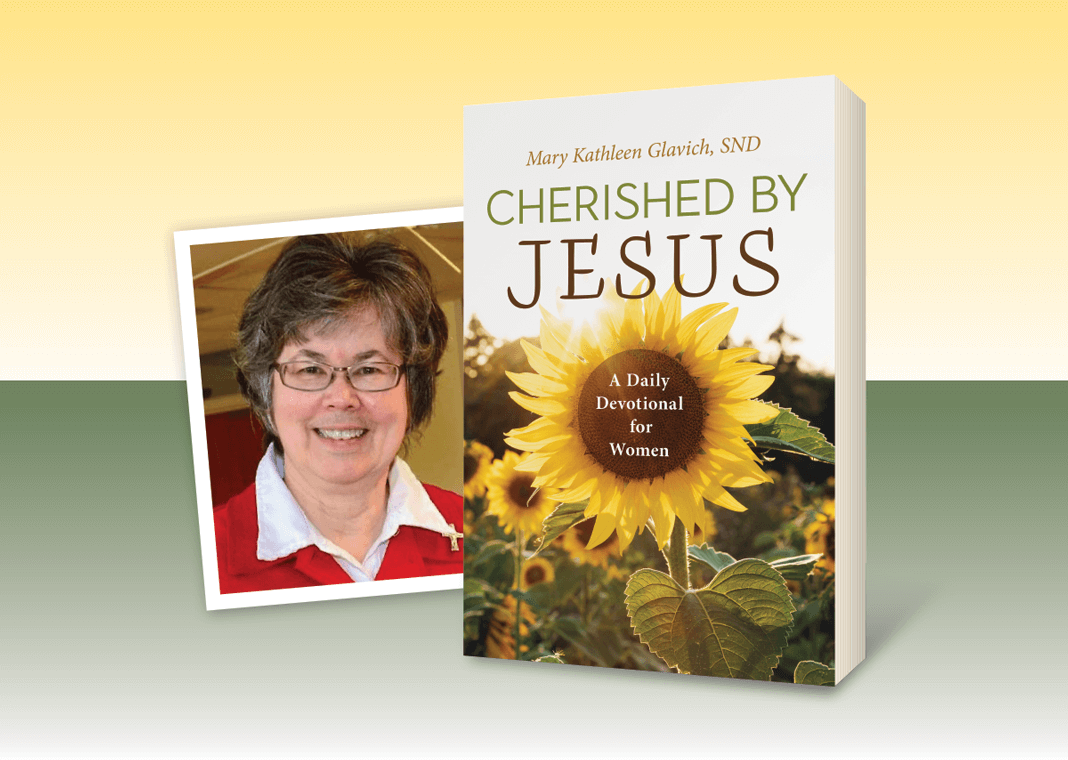 Cherished by Jesus: A Daily Devotional for Women by Mary Kathleen Glavich, SND - author pictured next to book cover